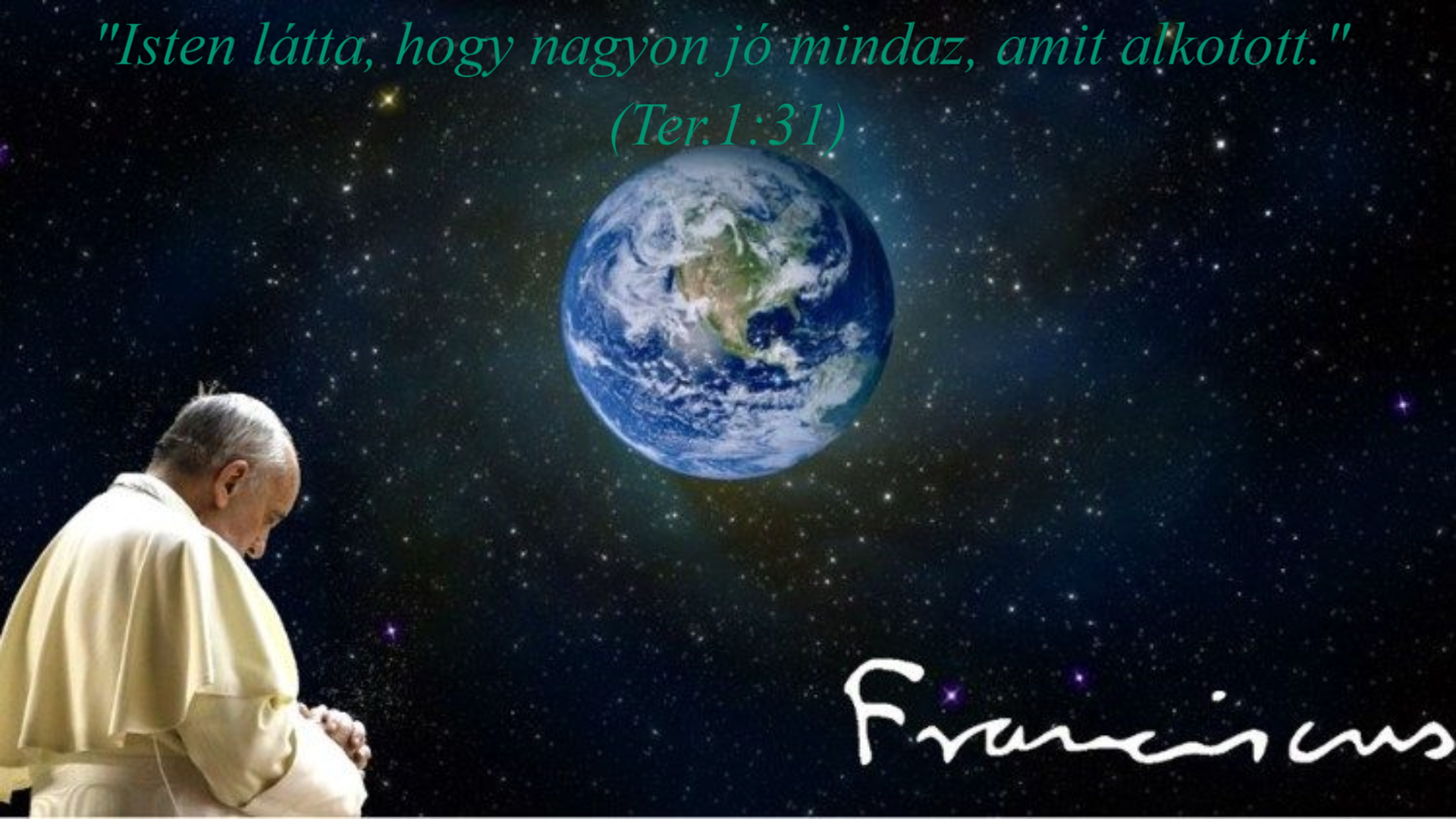 "Laudato si’, mi’ Signore..."